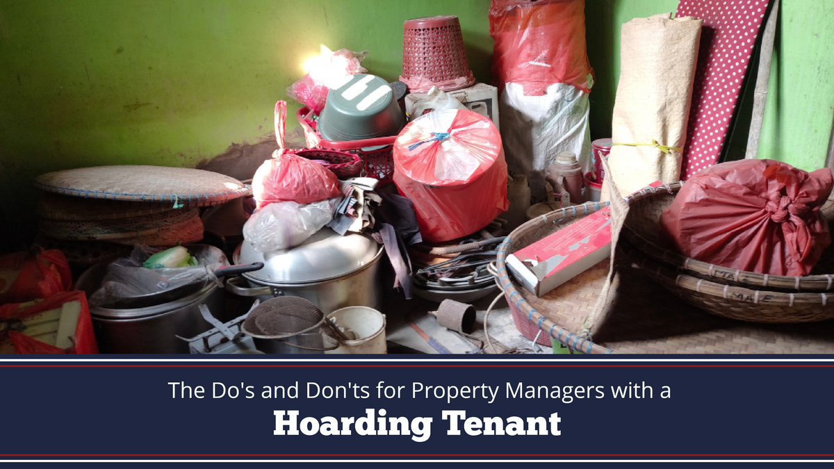 The Do's and Don'ts for Property Managers with a Hoarding Tenant